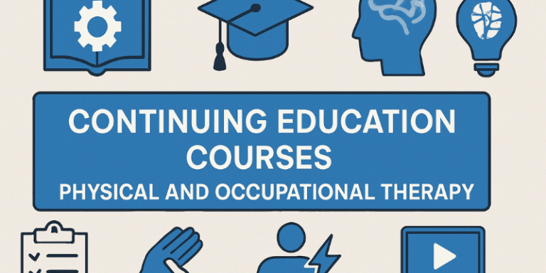 Empowering Your Practice Through Occupational Therapy Continuing Education Courses